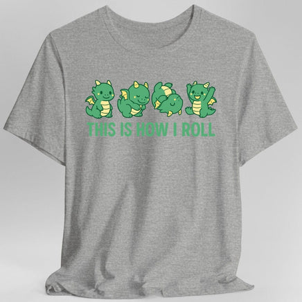 This Is How I Roll Dragon T-Shirt-GoblinSmith