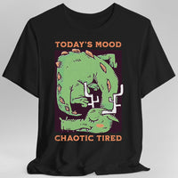 Today's Mood Chaotic Tired T-Shirt-GoblinSmith