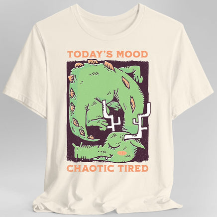 Today's Mood Chaotic Tired T-Shirt-GoblinSmith