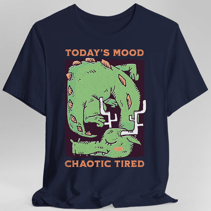 Today's Mood Chaotic Tired T-Shirt-GoblinSmith