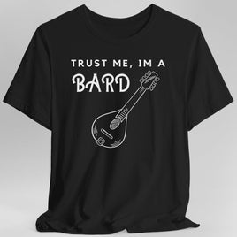 Trust Me I'm A Bard T-shirt-GoblinSmith