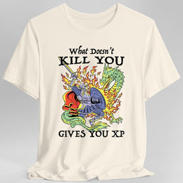 What Doesn't Kill You Gives You XP T-Shirt-GoblinSmith