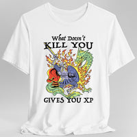 What Doesn't Kill You Gives You XP T-Shirt-GoblinSmith