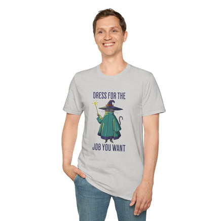 Dress For The Job You Want T-shirt-GoblinSmith
