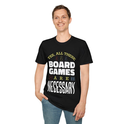 Yes All These Board Games Are Necessary T-shirt-GoblinSmith