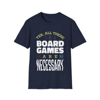 Yes All These Board Games Are Necessary T-shirt-GoblinSmith