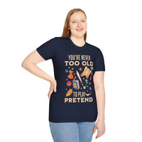 You’re Never Too Old to Play Pretend – D&D T-Shirt-GoblinSmith